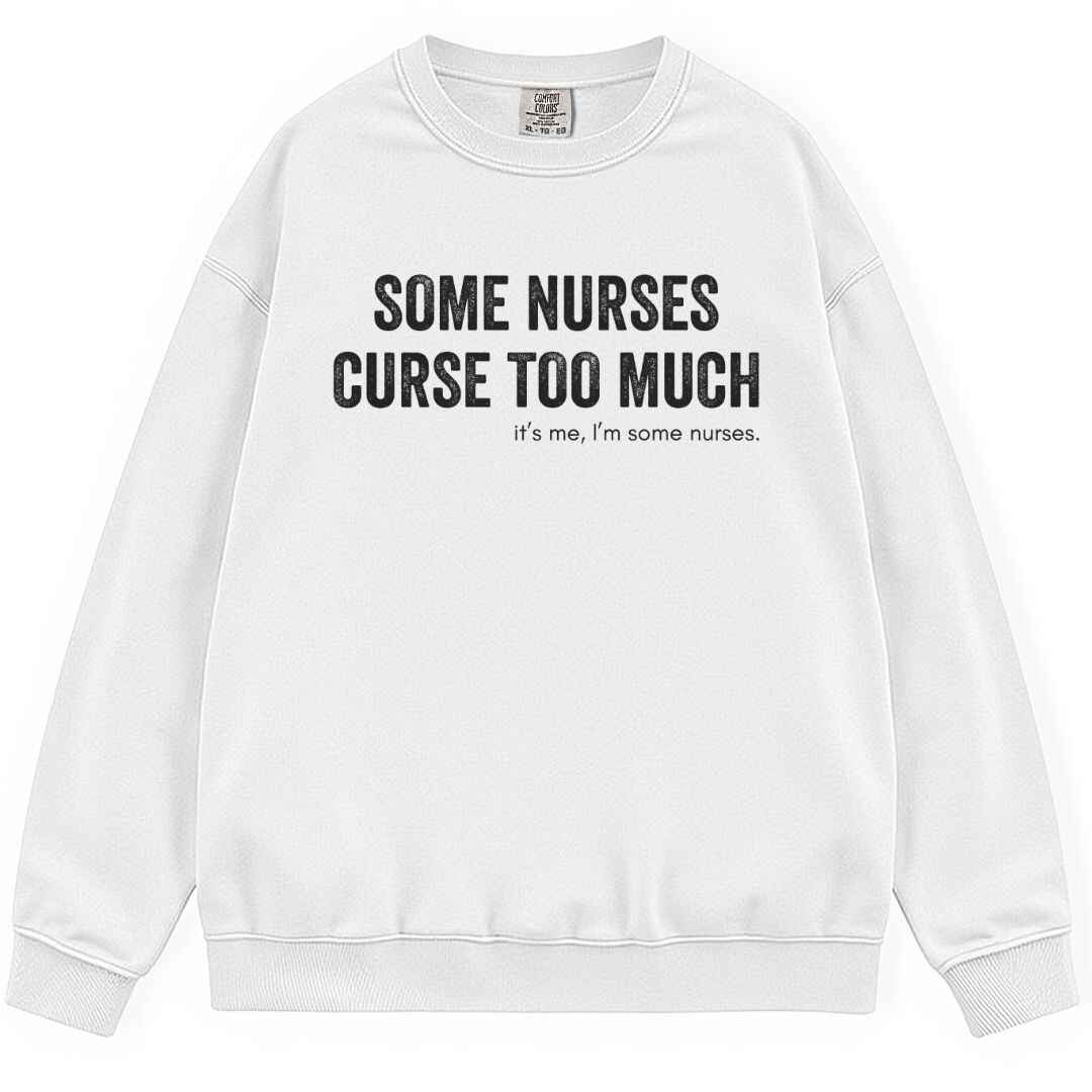 Curse Too Much Sweatshirt