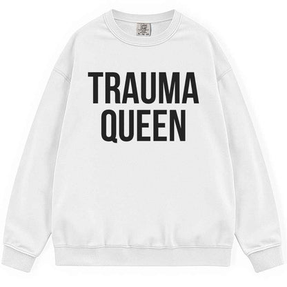 Trauma Queen Sweatshirt